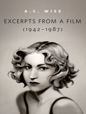 cover image of Excerpts from a Film (1942-1987): a Tor.com Original